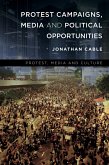 Protest Campaigns, Media and Political Opportunities (eBook, ePUB)