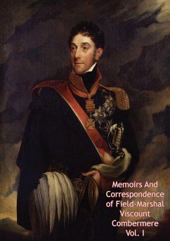 Memoirs And Correspondence of Field-Marshal Viscount Combermere Vol. I (eBook, ePUB) - Cotton, Field Marshal Stapleton