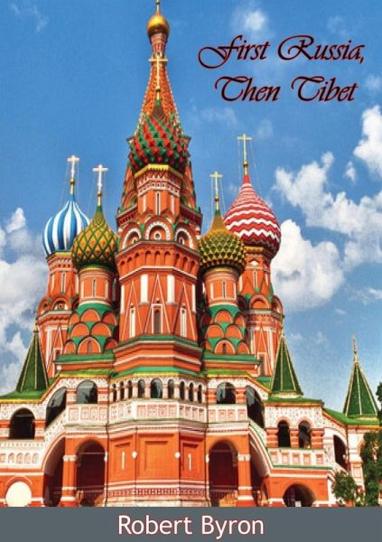 First Russia, Then Tibet [Illustrated Edition] (eBook, ePUB)