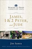 James, 1 & 2 Peter, and Jude (Teach the Text Commentary Series) (eBook, ePUB)