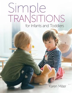 Simple Transitions for Infants and Toddlers (eBook, ePUB) - Miller, Karen