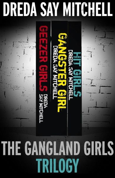 The Gangland Girls Trilogy (eBook, ePUB) The Gangland Girls Trilogy (eBook, ePUB)