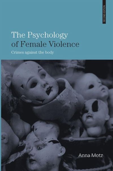 The Psychology of Female Violence (eBook, ePUB) The Psychology of Female Violence (eBook, ePUB)