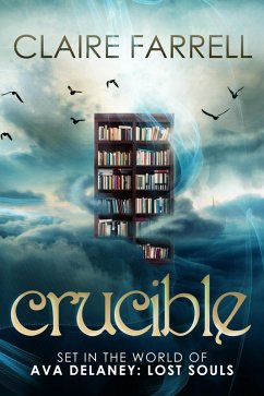 Crucible (A Phoenix Novella) (eBook, ePUB) - Farrell, Claire Crucible (A Phoenix Novella) (eBook, ePUB) - Farrell, Claire