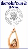 The President's Slave Girl (eBook, ePUB)