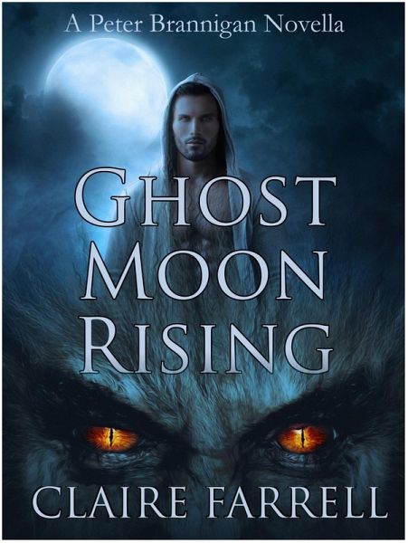 Ghost Moon Rising (A Peter Brannigan Novella) (eBook, ePUB) Ghost Moon Rising (A Peter Brannigan Novella) (eBook, ePUB)