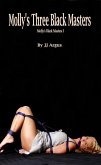 Molly's Three Black Masters (Molly's Black Masters, #3) (eBook, ePUB)