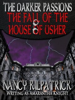 The Darker Passions: The Fall of the House of Usher (eBook, ePUB) - Kilpatrick, Nancy