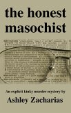 The Honest Masochist (eBook, ePUB)