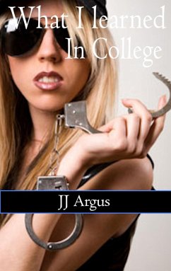 What I Learned in College (eBook, ePUB) - Argus, Jj