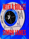 With A Bullet (eBook, ePUB) With A Bullet (eBook, ePUB)