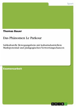 Das Phänomen Le Parkour (eBook, PDF) - Bauer, Thomas