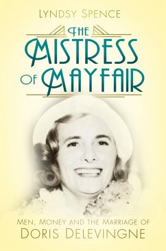 The Mistress of Mayfair (eBook, ePUB) - Spence, Lyndsy