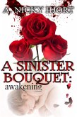 A Sinister Bouquet: Awakening (Sinister Series, #1) (eBook, ePUB)