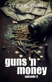 Guns 'n Money: Episode 3 (eBook, ePUB) Guns 'n Money: Episode 3 (eBook, ePUB)
