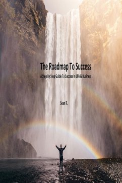 The Roadmap To Success (eBook, ePUB) - R., Sean