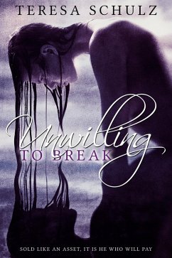Unwilling to Break (eBook, ePUB) Cover Unwilling to Break (eBook, ePUB)