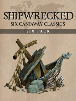 Shipwrecked Six Pack (Illustrated) (eBook, ePUB) - Artists, Various