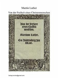 Von der Freiheit eines Christenmenschen (eBook, ePUB) - Luther, Martin