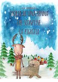 Storia di una renna che sconfisse la pigrizia (fixed-layout eBook, ePUB)