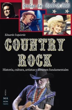 Country Rock: Historia, Cultura, Artistas Y Álbumes Fundamentales - Izquierdo Cabrera, Eduardo