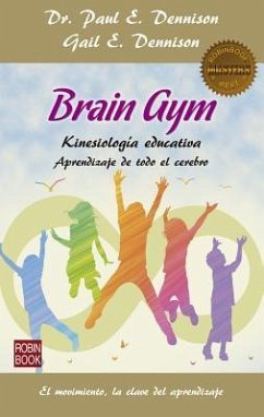 Brain gym : aprendizaje de todo el cerebro - Dennison, Paul; Dennison, Gail