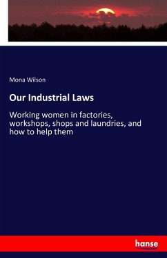 Our Industrial Laws - Wilson, Mona