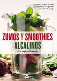 Zumos y smoothies alcalinos : 75 recetas y un plan de 7 días para equilibrar el organismo y reactivar la energía