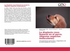 La displasia coxo-femoral en el perro. (Algunos aspectos moleculares) - Canales Rubio, Miguel;Cervantes A., Patricia;Hernández B, Antonio