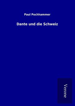 Dante und die Schweiz - Pochhammer, Paul