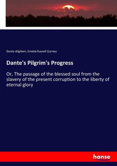 Dante's Pilgrim's Progress - Dante Alighieri;Gurney, Emelia Russell