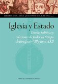 Iglesia y Estado : teorías políticas y relaciones de poder en tiempo de Bonifacio VIII y Juan XXII