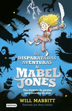 Mabel Jones 1. Las disparatadas aventuras de Mabel Jones - Haig, Matt; Mabbitt, Will