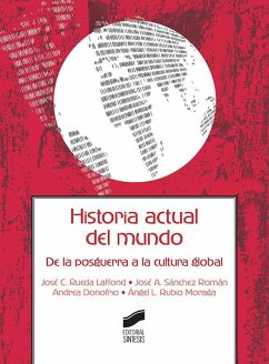 Historia actual del mundo - Sánchez Román, José Antonio; Rueda Laffond, José Carlos