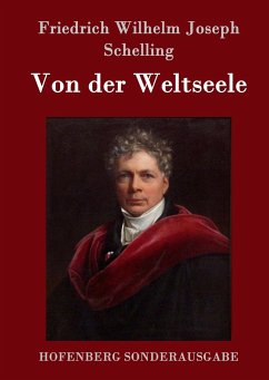 Von der Weltseele - Schelling, Friedrich Wilhelm Joseph