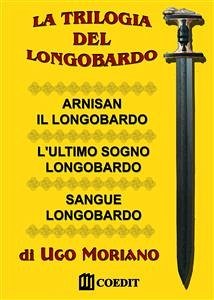 La trilogia del Longobardo (eBook, ePUB) - Moriano, Ugo