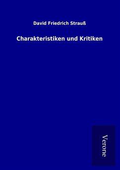 Charakteristiken und Kritiken - Strauß, David Friedrich