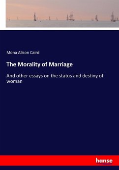 The Morality of Marriage - Caird, Mona Alison