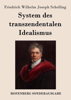 System des transzendentalen Idealismus - Schelling, Friedrich Wilhelm Joseph