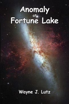 Anomaly at Fortune Lake - Lutz, Wayne J.