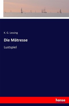 Die Mätresse - Lessing, K. G.