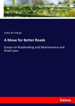 A Move for Better Roads - Haupt, Lewis M.