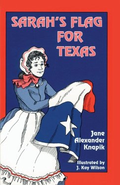 Sarah's Flag For Texas - Knapik, Jane Alexander