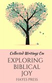 Collected Writings On ... Exploring Biblical Joy (eBook, ePUB) Collected Writings On ... Exploring Biblical Joy (eBook, ePUB)