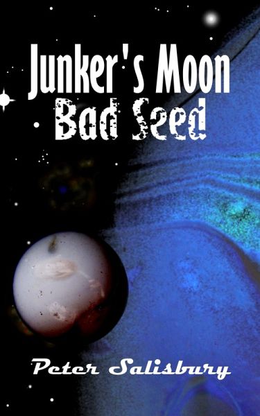 Junker's Moon: Bad Seed (eBook, ePUB) Junker's Moon: Bad Seed (eBook, ePUB)