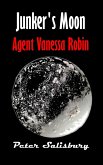 Junker's Moon: Agent Vanessa Robin (eBook, ePUB) Junker's Moon: Agent Vanessa Robin (eBook, ePUB)