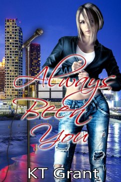 Always Been You (eBook, ePUB) - Grant, Kt