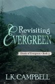 Revisiting Evergreen (Ghosts of Evergreen, #3) (eBook, ePUB)