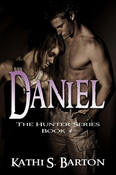 Daniel (The Hunter Series#4) (eBook, ePUB) Daniel (The Hunter Series#4) (eBook, ePUB)