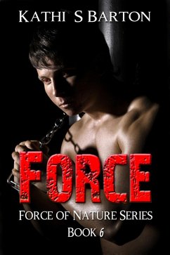 Force (Force of Nature Series #6) (eBook, ePUB) - Barton, Kathi S
